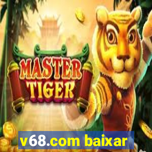 v68.com baixar