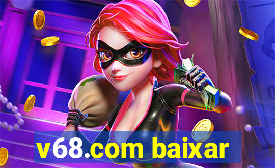 v68.com baixar