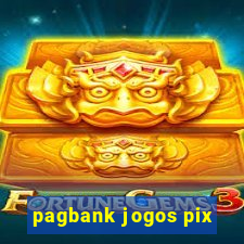 pagbank jogos pix