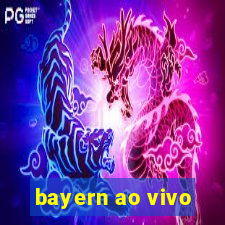 bayern ao vivo