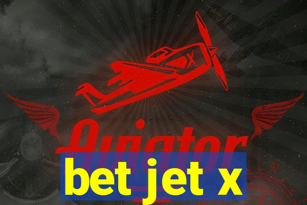 bet jet x