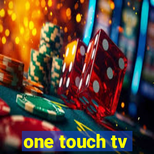 one touch tv