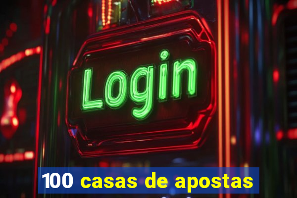 100 casas de apostas