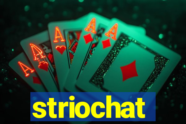 striochat