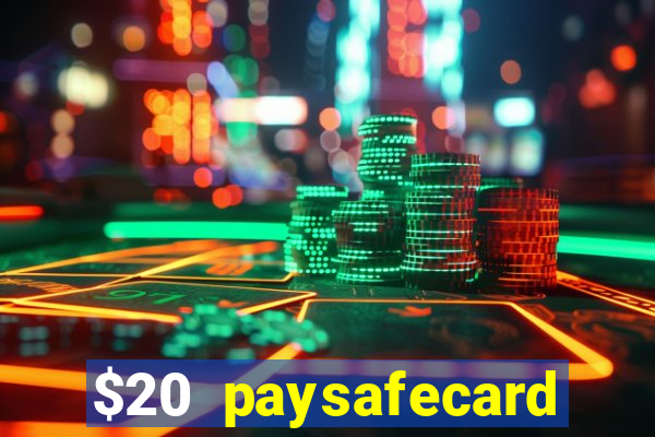 $20 paysafecard deposit bonus casino nz