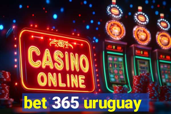 bet 365 uruguay