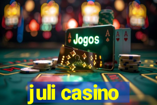 juli casino