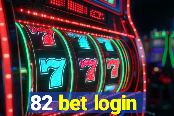 82 bet login