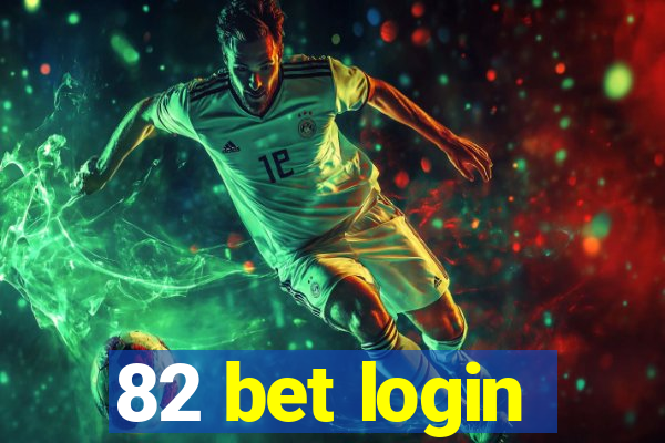 82 bet login