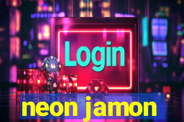 neon jamon