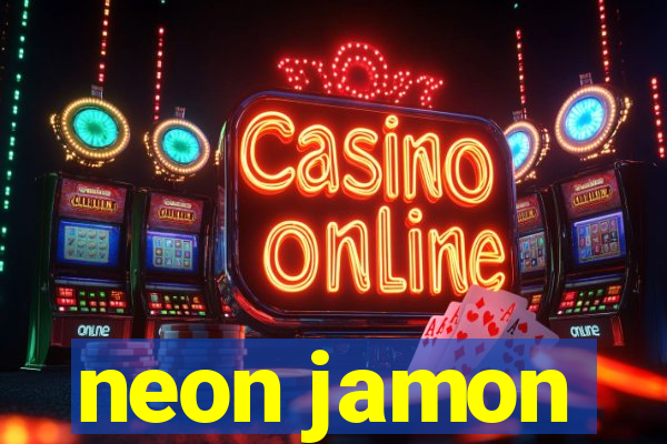 neon jamon