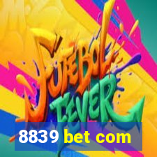 8839 bet com