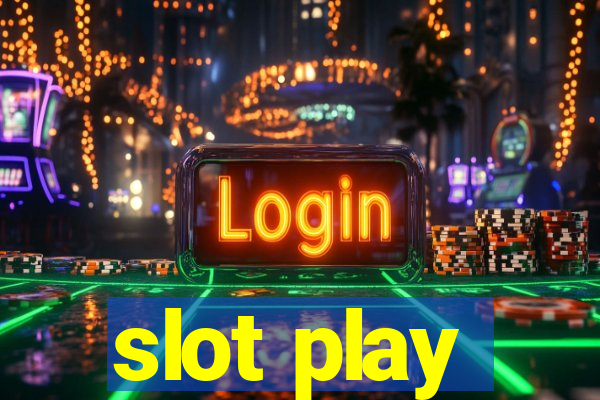 slot play