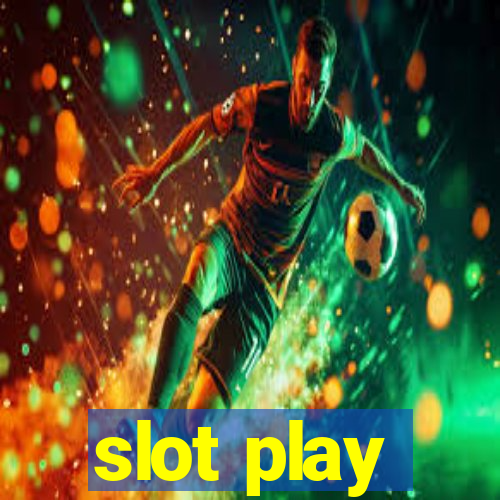 slot play