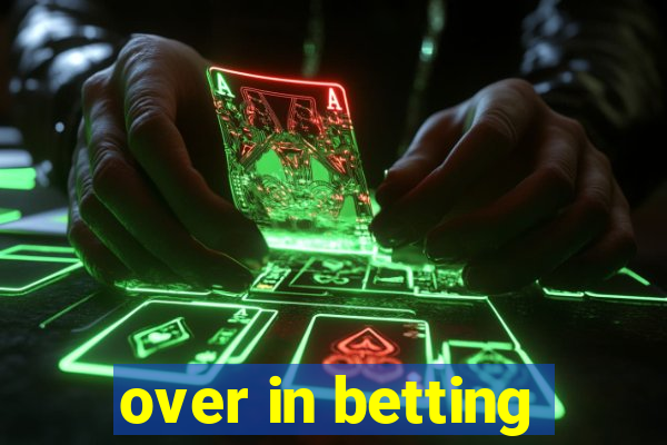 over in betting