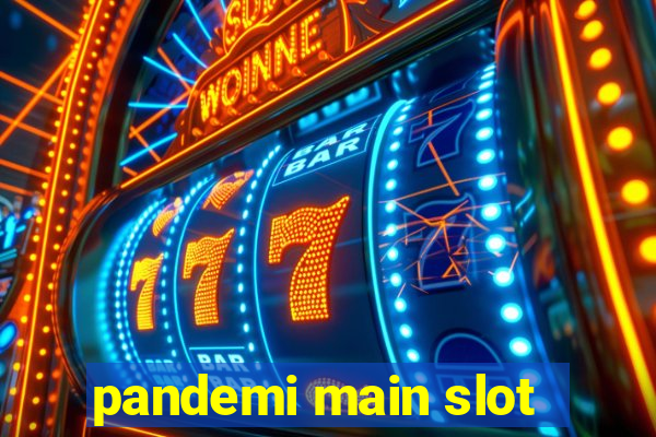 pandemi main slot