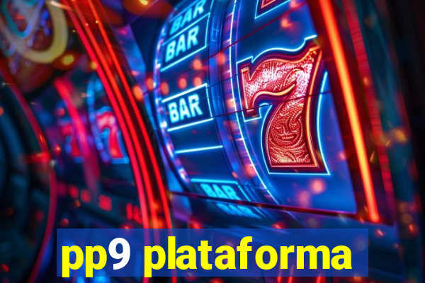 pp9 plataforma