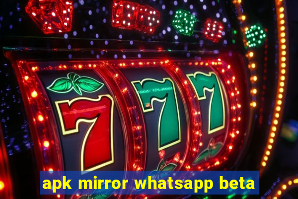 apk mirror whatsapp beta