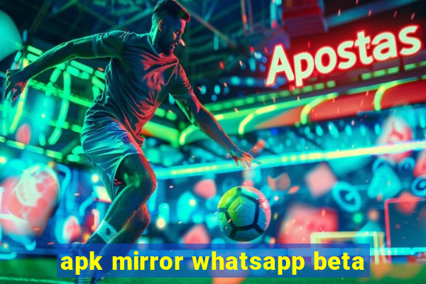 apk mirror whatsapp beta