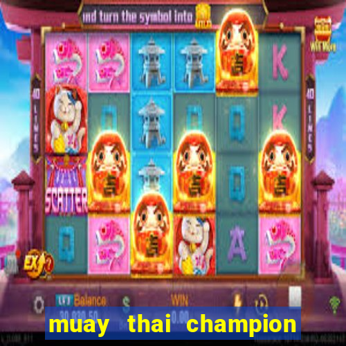 muay thai champion slot demo