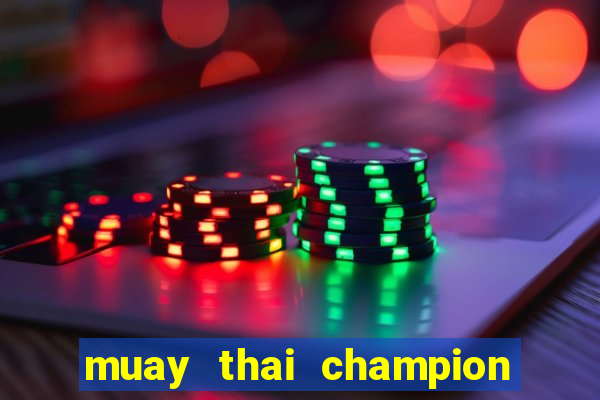 muay thai champion slot demo