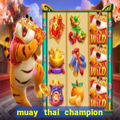 muay thai champion slot demo