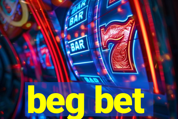 beg bet