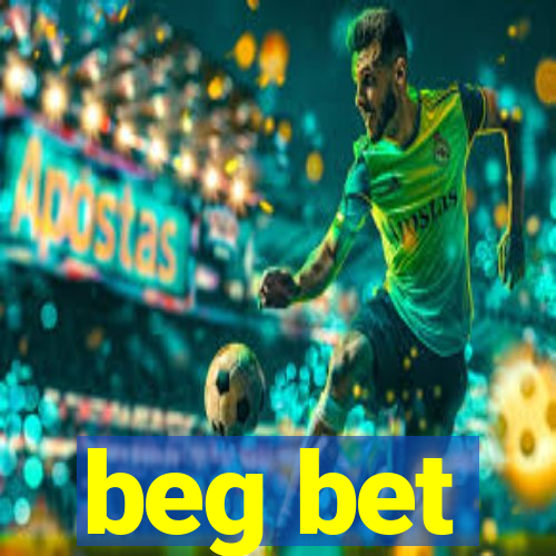 beg bet