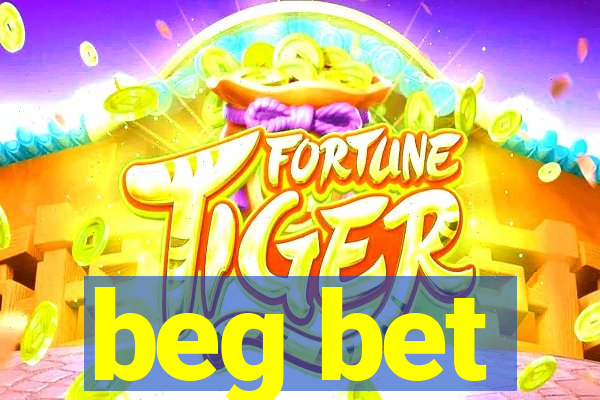 beg bet