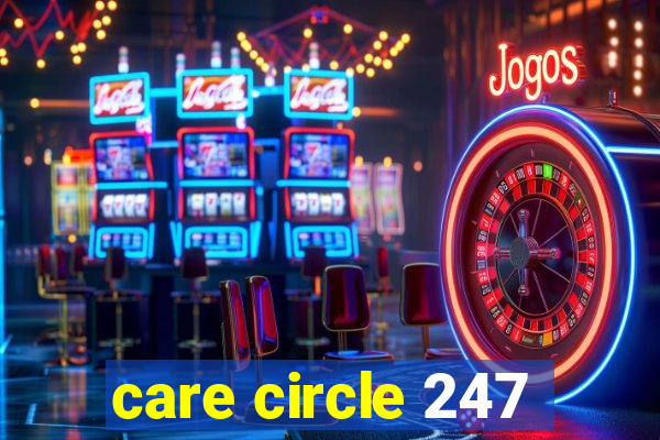 care circle 247