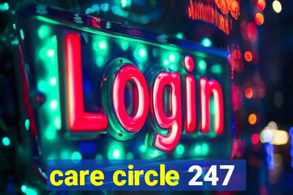 care circle 247