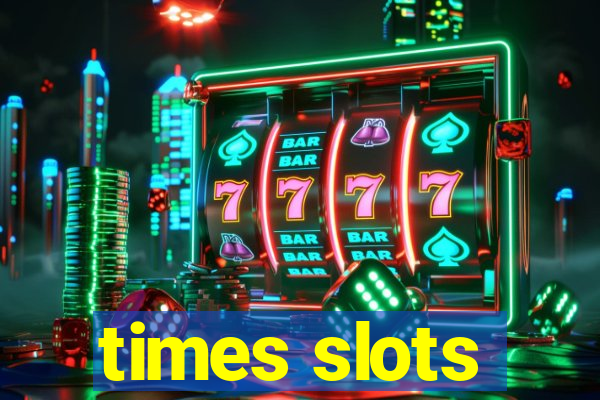 times slots