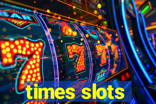 times slots