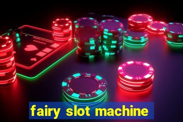 fairy slot machine