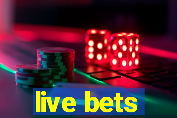 live bets