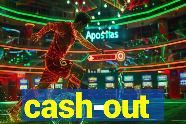 cash-out