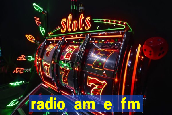 radio am e fm casas bahia