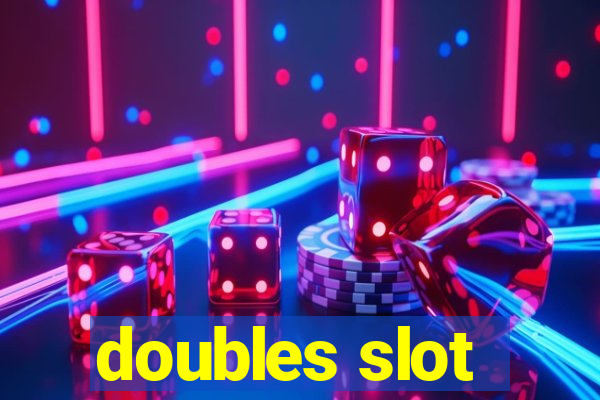 doubles slot