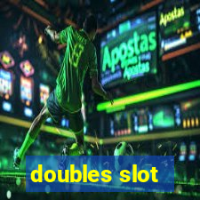 doubles slot