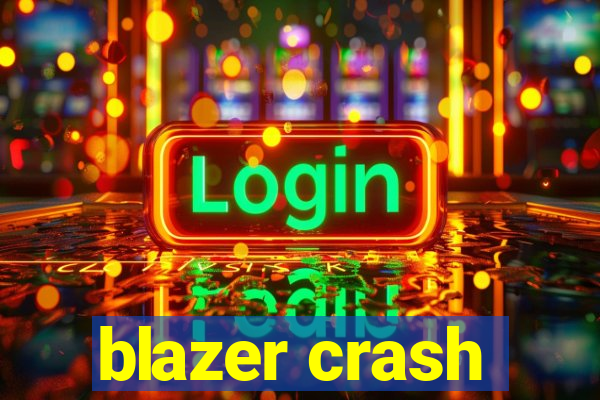 blazer crash