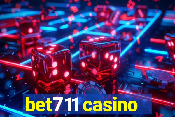 bet711 casino