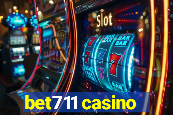 bet711 casino