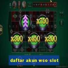 daftar akun wso slot