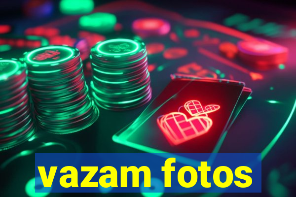 vazam fotos