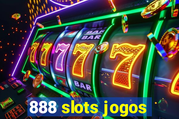 888 slots jogos