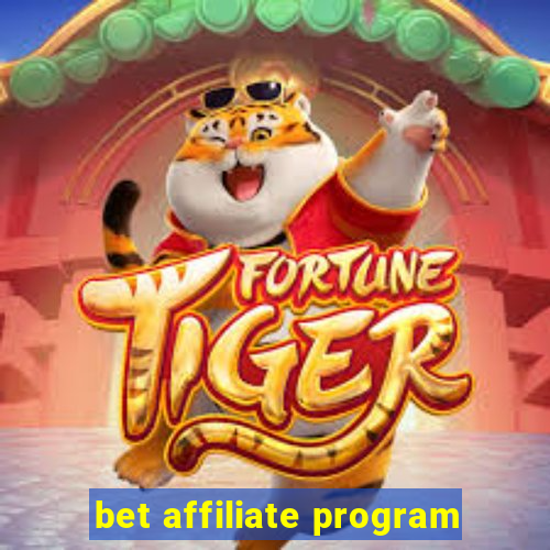 bet affiliate program