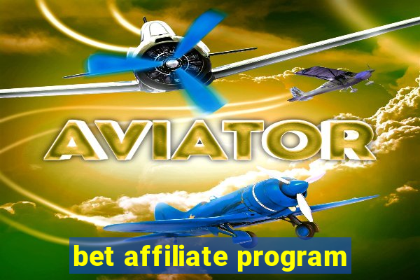 bet affiliate program