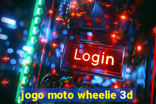 jogo moto wheelie 3d