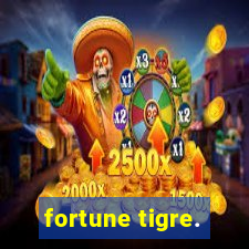 fortune tigre.