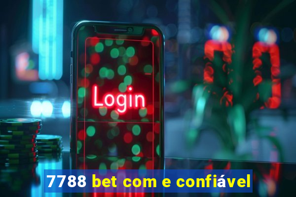 7788 bet com e confiável